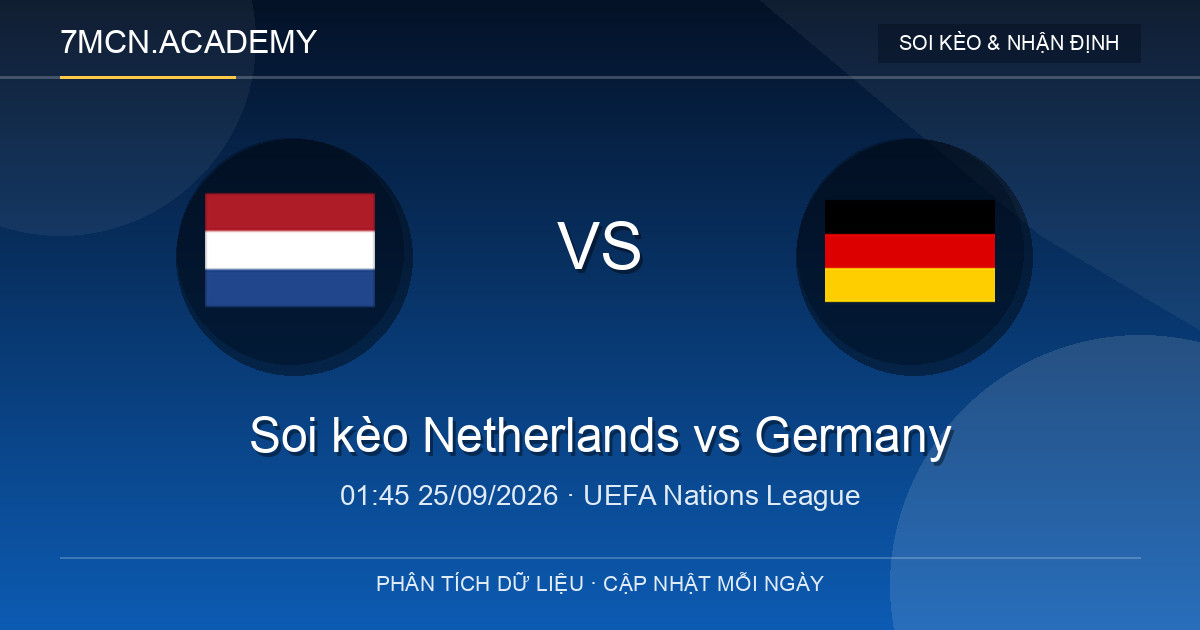 Nhận định và soi kèo trận Netherlands vs Germany