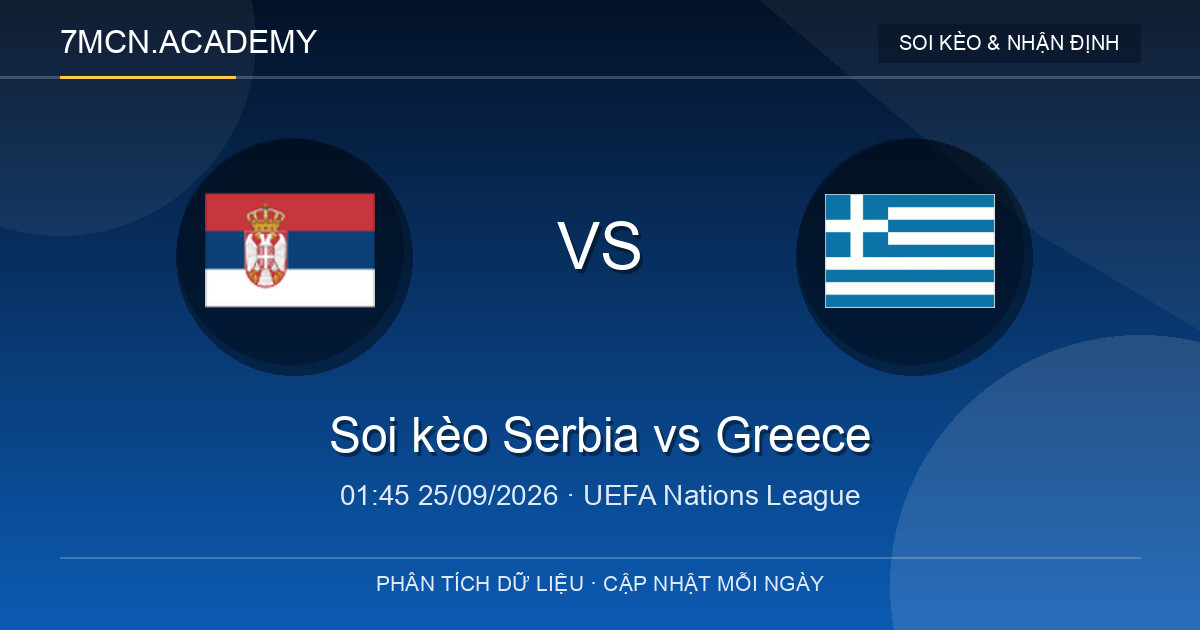 Nhận định và soi kèo trận Serbia vs Greece