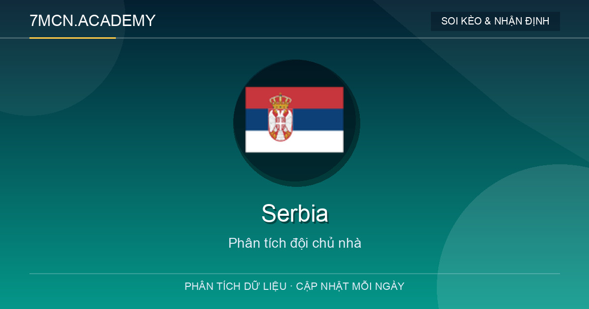 Phong độ và dữ liệu đội chủ nhà Serbia