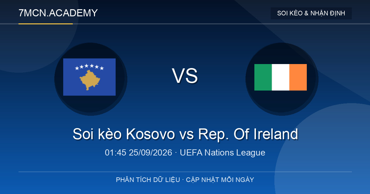 Nhận định và soi kèo trận Kosovo vs Rep. Of Ireland