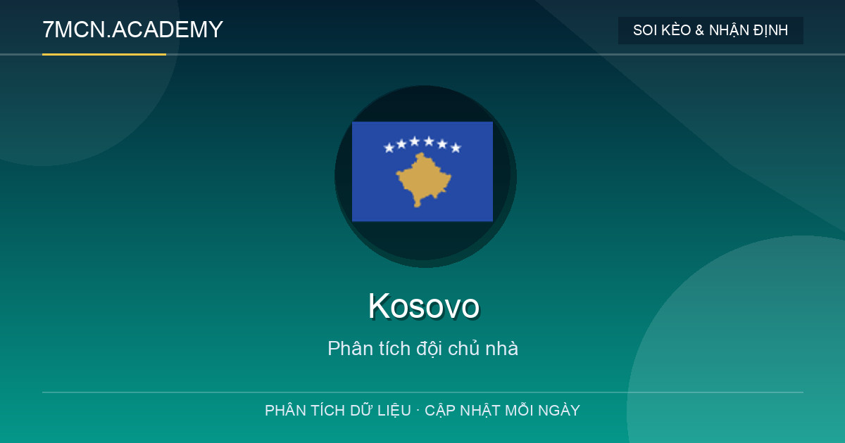 Phong độ và dữ liệu đội chủ nhà Kosovo