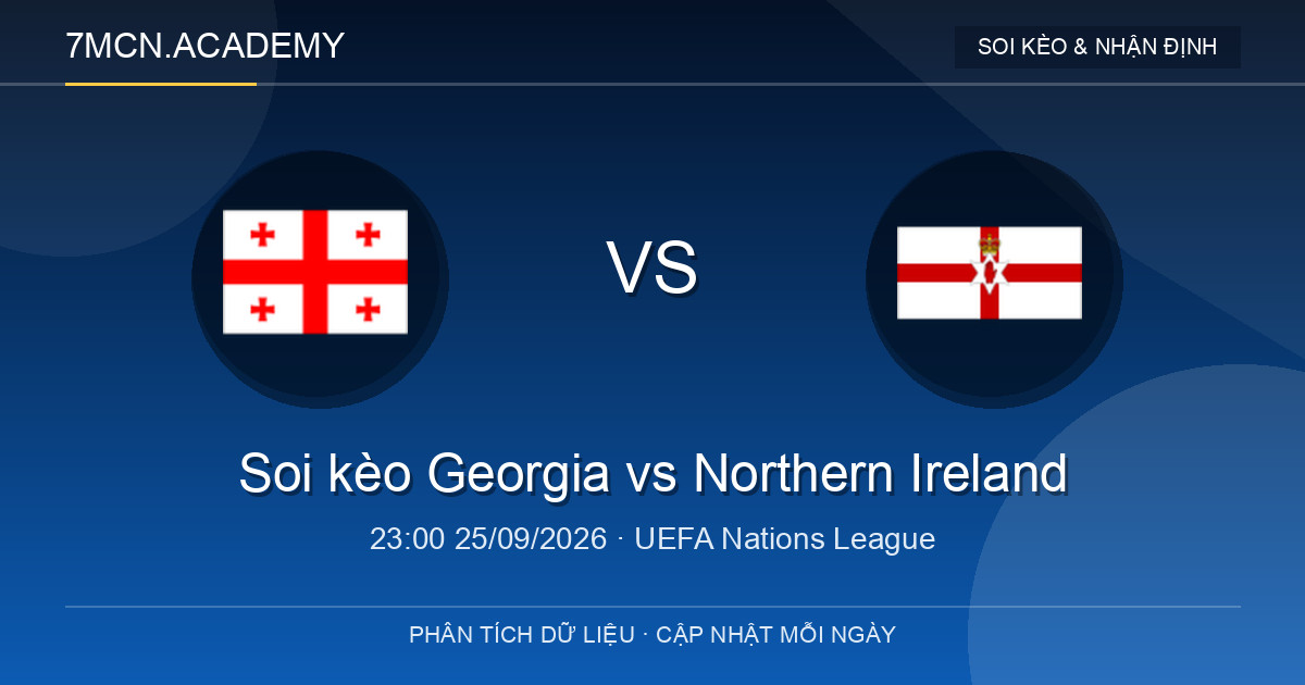 Nhận định và soi kèo trận Georgia vs Northern Ireland