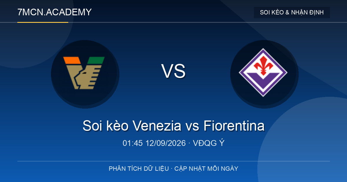 Nhận định và soi kèo trận Venezia vs Fiorentina