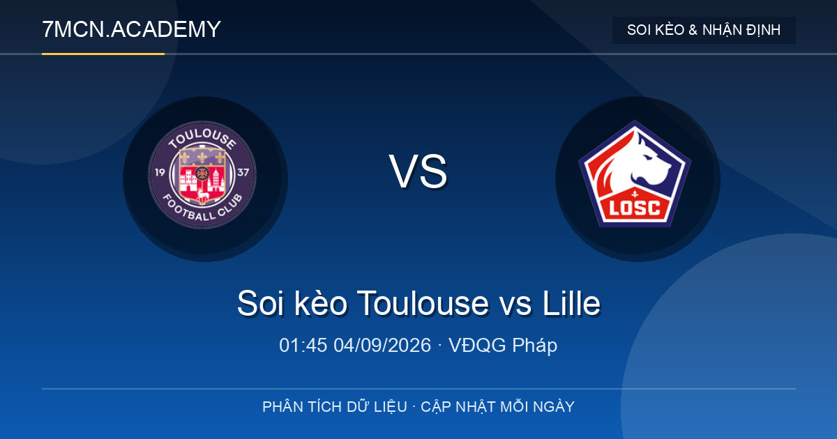 Nhận định và soi kèo trận Toulouse vs Lille