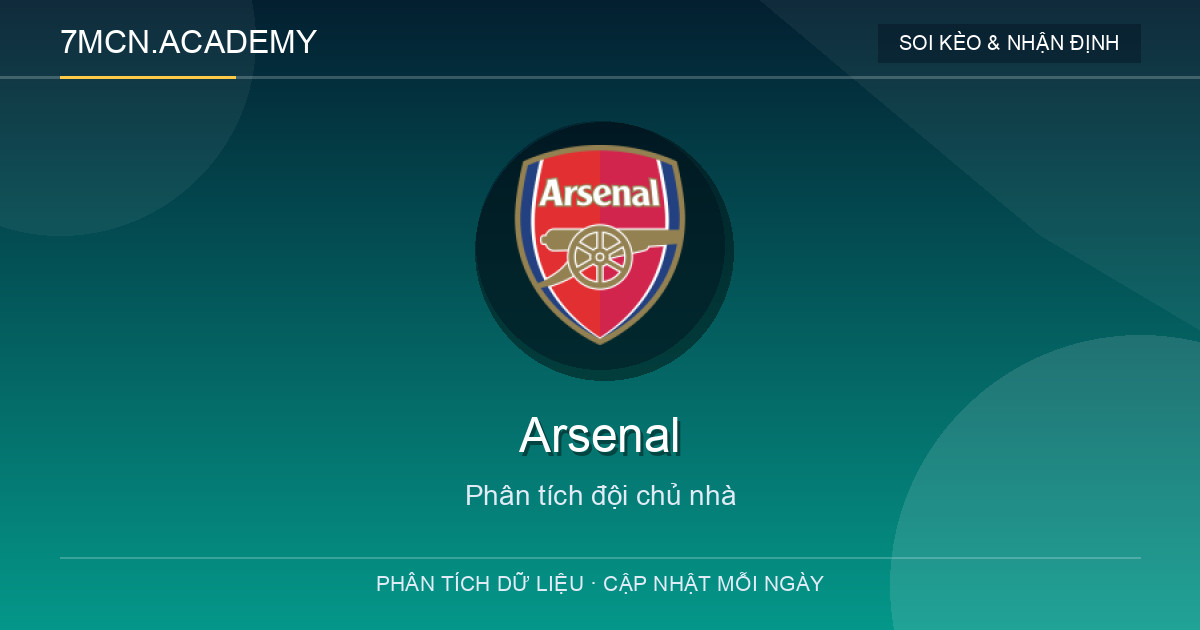 Phong độ và dữ liệu đội chủ nhà Arsenal