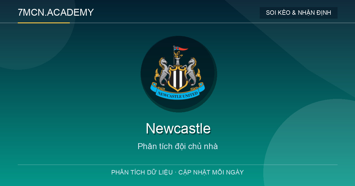 Phong độ và dữ liệu đội chủ nhà Newcastle