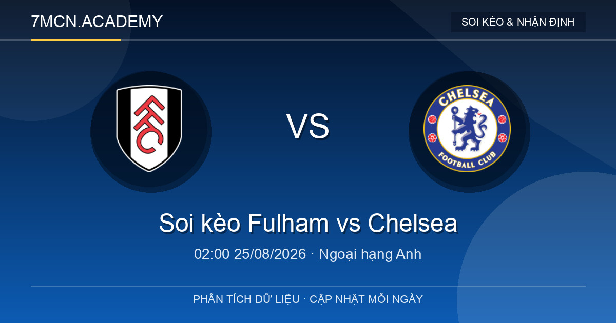 Nhận định và soi kèo trận Fulham vs Chelsea