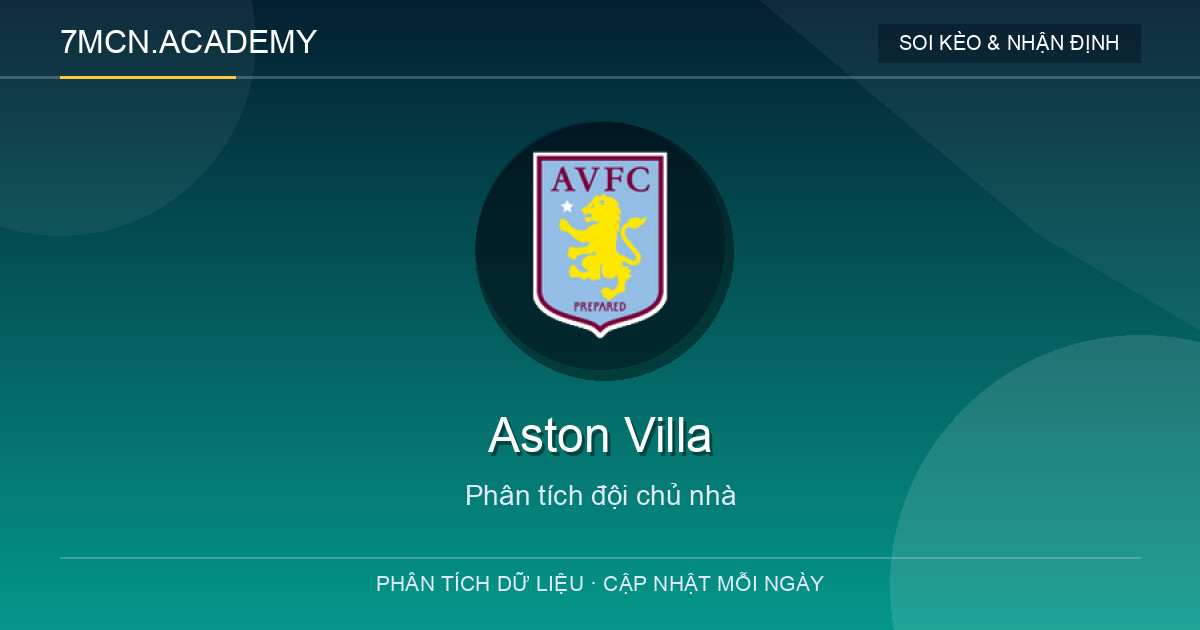 Phong độ và dữ liệu đội chủ nhà Aston Villa