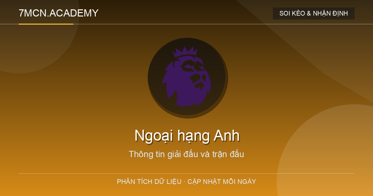 Dữ liệu giải đấu Ngoại hạng Anh