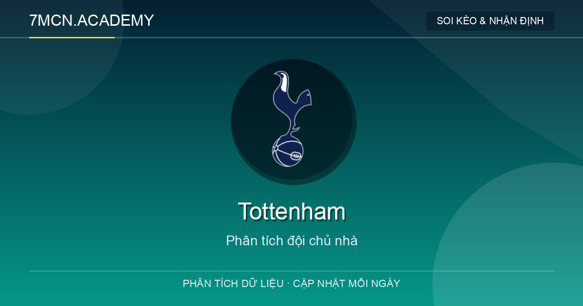Phong độ và dữ liệu đội chủ nhà Tottenham