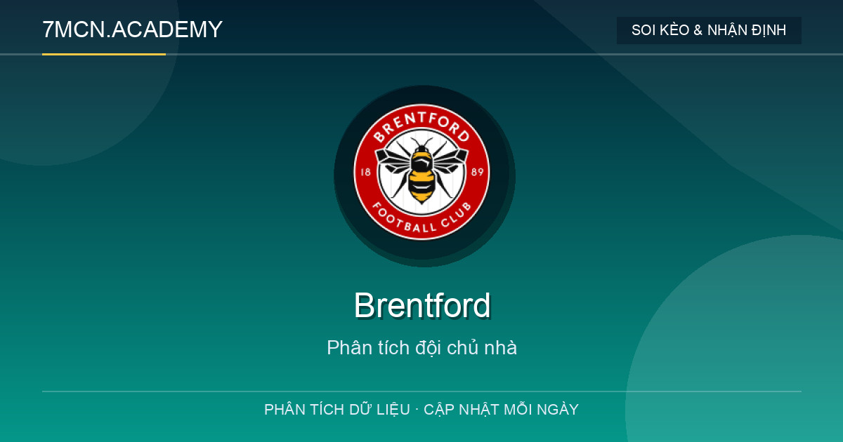 Phong độ và dữ liệu đội chủ nhà Brentford