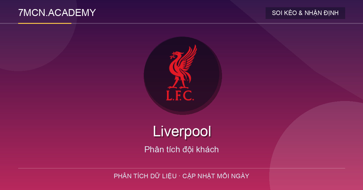 Phong độ và dữ liệu đội khách Liverpool