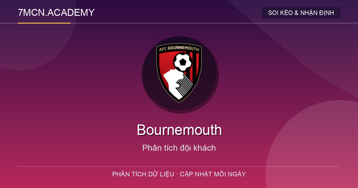 Phong độ và dữ liệu đội khách Bournemouth