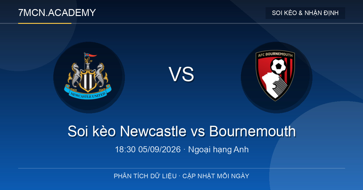 Nhận định và soi kèo trận Newcastle vs Bournemouth