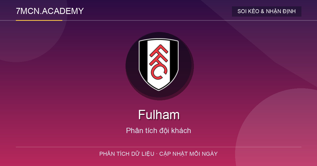 Phong độ và dữ liệu đội khách Fulham