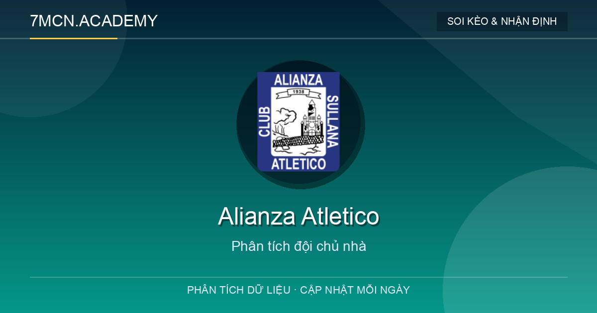 Phong độ và dữ liệu đội chủ nhà Alianza Atletico