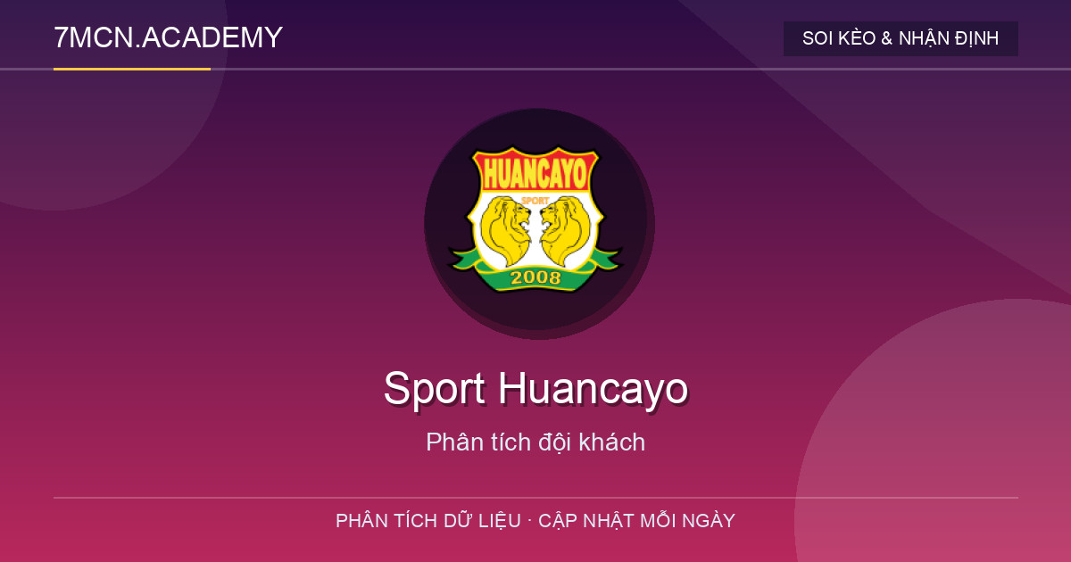 Phong độ và dữ liệu đội khách Sport Huancayo