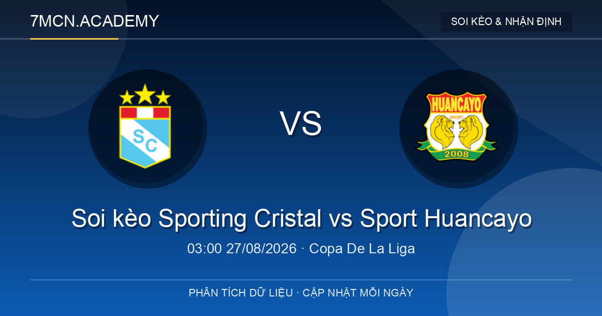 Nhận định và soi kèo trận Sporting Cristal vs Sport Huancayo