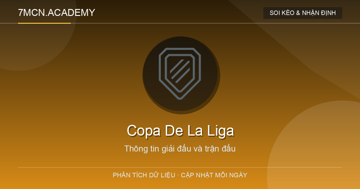 Dữ liệu giải đấu Copa De La Liga