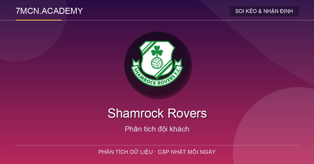 Phong độ và dữ liệu đội khách Shamrock Rovers
