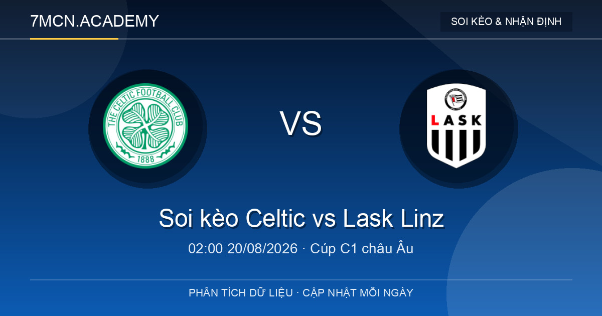 Nhận định và soi kèo trận Celtic vs Lask Linz