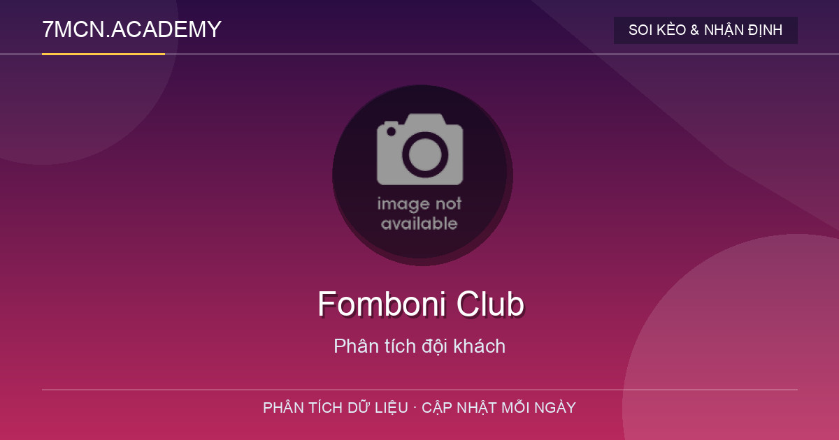 Soi kèo 15 de Agosto vs Fomboni Club lúc 22:00 ngày 05/09/2026 3 Phong độ và dữ liệu đội khách Fomboni Club