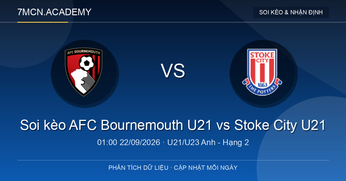 Nhận định và soi kèo trận AFC Bournemouth U21 vs Stoke City U21