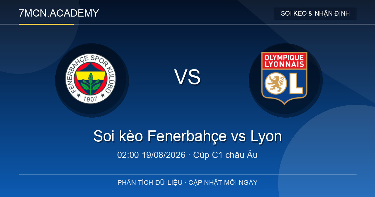 Nhận định và soi kèo trận Fenerbahçe vs Lyon