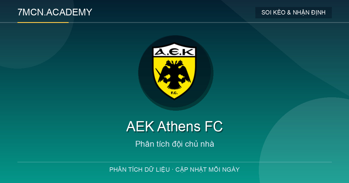 Phong độ và dữ liệu đội chủ nhà AEK Athens FC