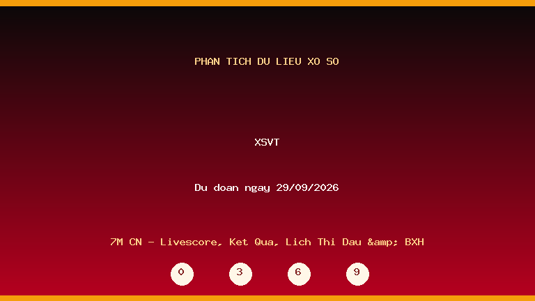 Phân tích dữ liệu XSVT ngày 29/09/2026