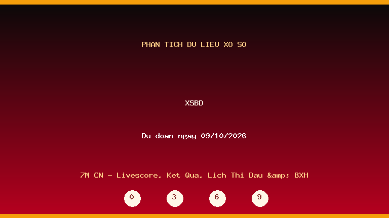 Phân tích dữ liệu XSBD ngày 09/10/2026